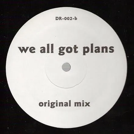 We All Got Plans
