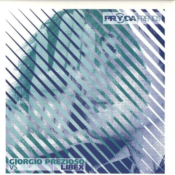 Giorgio Prezioso vs. Libex - Xperimental Scratch, Electronic, Electro, House, Progressive House, 2006 - Pryda Friends, UK, Vi