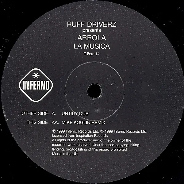 Ruff Driverz Presents Arrola - La Musica, Electronic, Hard House, Trance, 1999 - Inferno, UK, Vinyl 1x 12", 33 ⅓ RPM