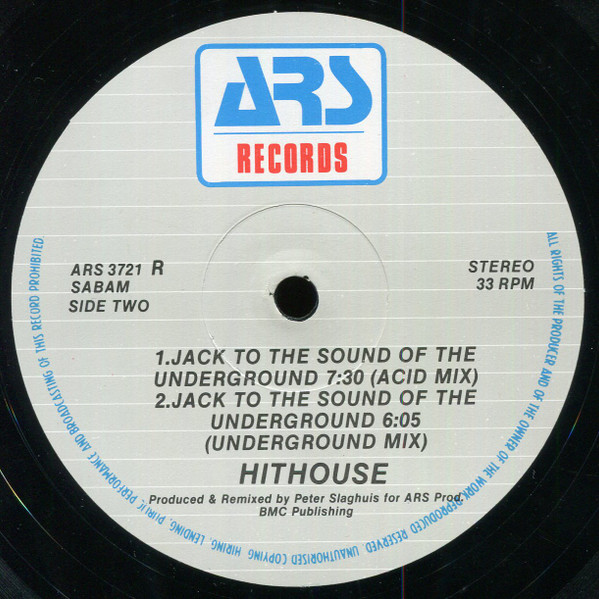 Hithouse - Jack To The Sound Of The Underground (Acid Mix), Electronic, Acid House, House, 1988 - ARS Benelux, ARS Records, B