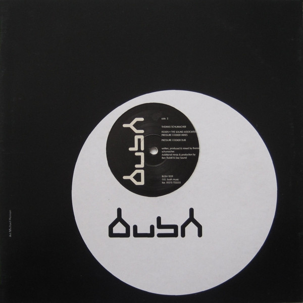 Thomas Schumacher - Ficken (The Sound Associates Pressure Cooker Mixes), Electronic, Techno, 1998 - Bush, UK, Vinyl 1x 12", 3