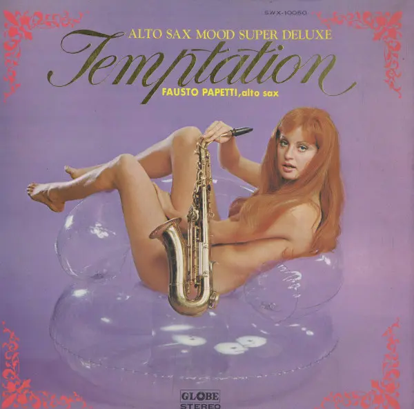 Fausto Papetti - Temptation - Alto Sax Mood Super Deluxe, Jazz, Pop, Stage & Screen, Easy Listening, 1972 - Globe (9), Japan,