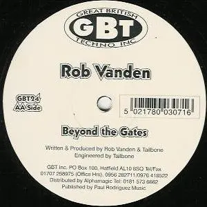 Rob Vanden - Gates Of Oblivion / Beyond The Gates, Electronic, Hardcore, Trance, 1997 - Great British Techno Inc (GBT), UK, V