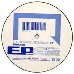 Kagami - The Repaired Sequencer EP, Electronic, Disco, Electro, Techno, 2001 - Frogman Records, Japan, Vinyl 1x 12", EP