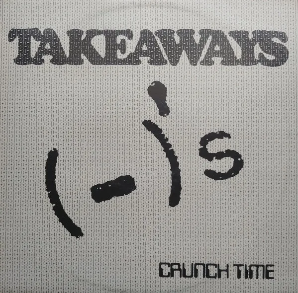 Album cover for Crunch Time by Takeaways