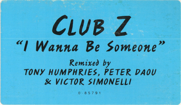 Club Z - I Wanna Be Someone, Electronic, Garage House, House, 1992 - Atlantic, PWL International, US, Vinyl 1x 12", 33 ⅓ RPM