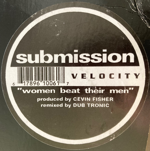 Submission - Women Beat Their Men 2000, Electronic, Tribal House, 2000 - Velocity Recordings (2), US, Vinyl 1x 12", 33 ⅓ RPM,