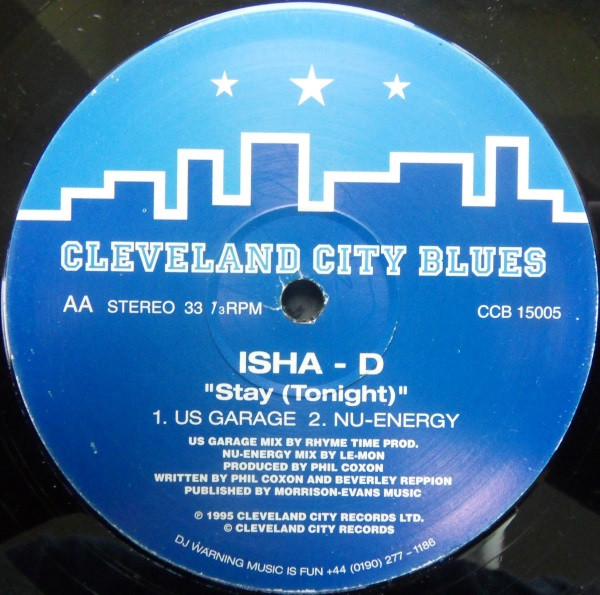 Isha-D - Stay (Tonight), Electronic, House, Progressive House, 1995 - Cleveland City Blues, UK, Vinyl 1x 12", 33 ⅓ RPM, Stere