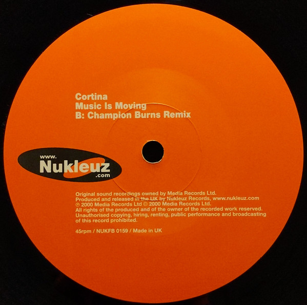 Cortina - Music Is Moving (Remixes - Part 2), Electronic, Hard House, 2000 - Nukleuz, UK, Vinyl 1x 12", 45 RPM