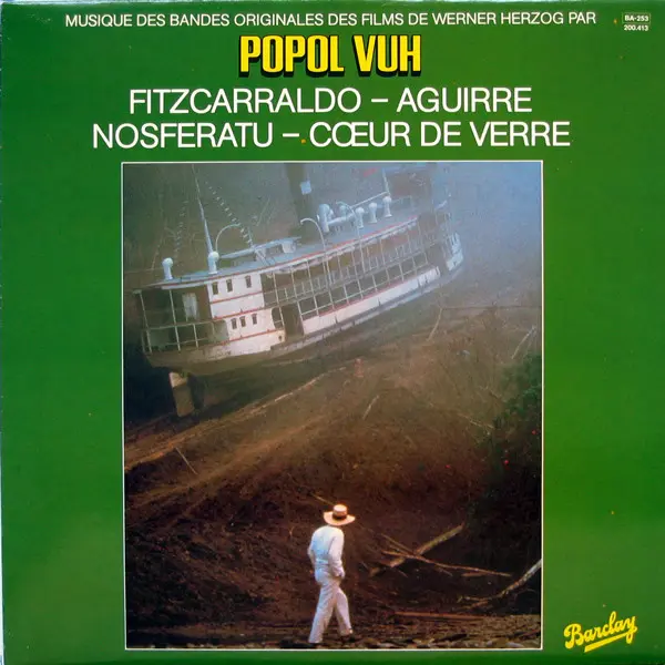 Musique Des Bandes Originales Des Films De Werner Herzog Par Popol Vuh : Fitzcarraldo - Aguirre - Nosferatu - Cœur De Verre
