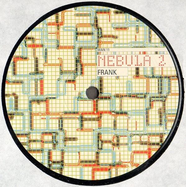 Nebula II - Frank, Electronic, Acid, Techno, Trance, 1995 - Wide Area Network Recordings, Germany, Vinyl 1x 12", 45 RPM