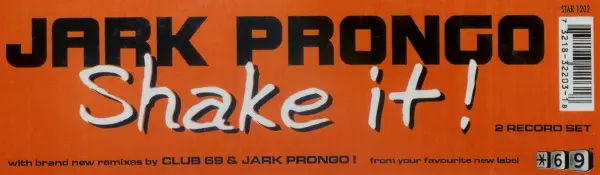 Jark Prongo - Shake It, Electronic, Trance, Tribal House, 1999 - Star 69 Records, US, Vinyl 2x 12", 33 ⅓ RPM