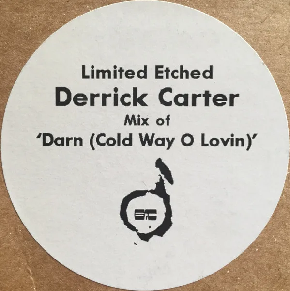Album cover for Darn (Cold Way O' Lovin') (Derrick Carter Mix) by Super_Collider