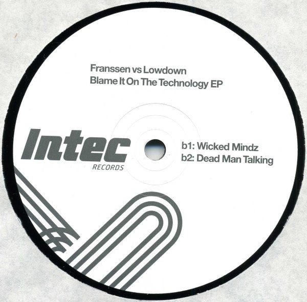 Stanny Franssen vs Lowdown - Blame It On The Technology EP, Electronic, Techno, 2003 - Intec Records, UK, Vinyl 1x 12", EP
