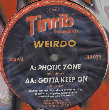 Weirdo - Photic Zone / Gotta Keep On, Electronic, Hard Trance, 1998 - Tinrib Recordings, UK, Vinyl 1x 12", 33 ⅓ RPM