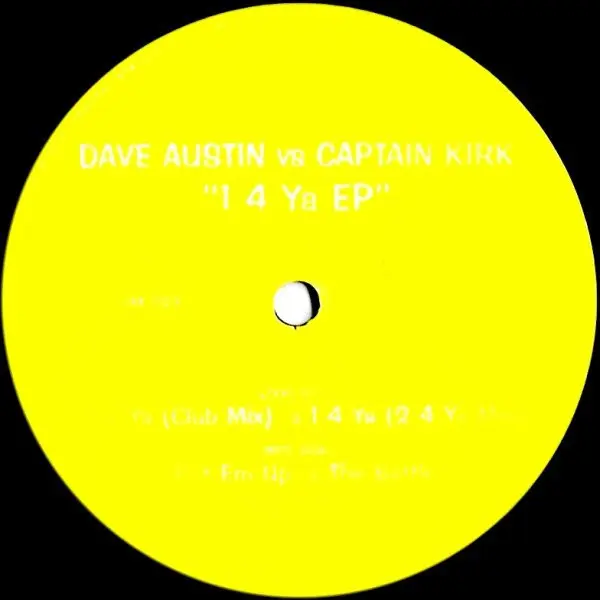 Dave Austin & Captain Kirk (2) - 1 4 Ya EP, Electronic, Hard House, Trance, 2000 - Dinky, Australia, Vinyl 1x 12", EP