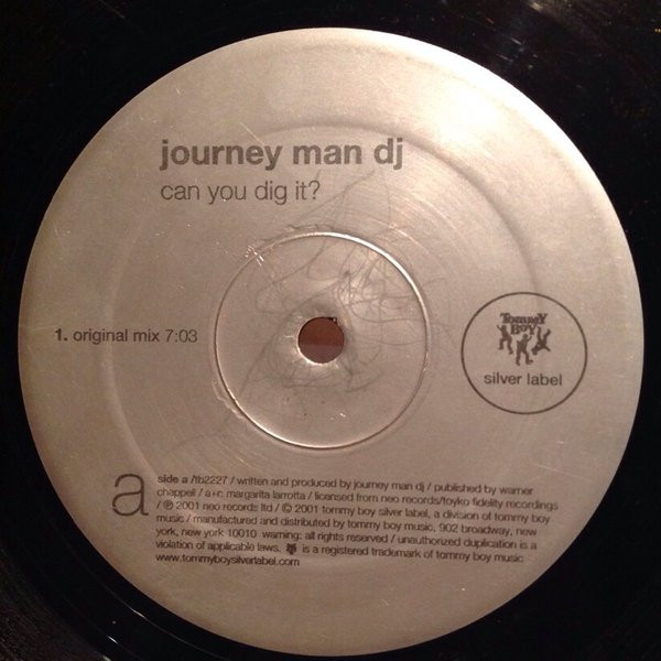 Journey Man DJ - Can You Dig It?, Electronic, Breaks, House, Trance, 2001 - Tommy Boy Silver Label, US, Vinyl 1x 12", 33 ⅓ RP