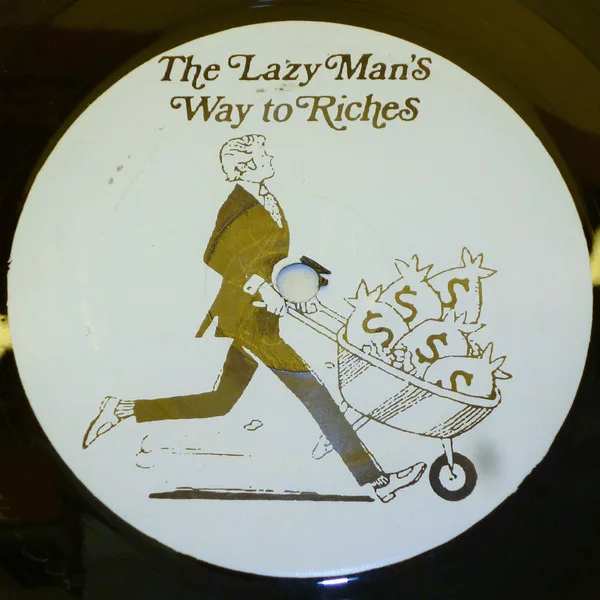 The Lazy Man's Way To Riches