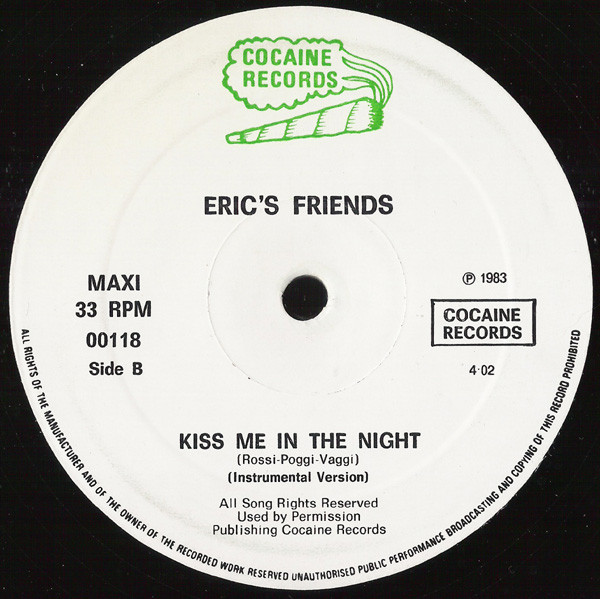 Eric's Friends - Kiss Me In The Night, Electronic, Italo-Disco, 1983 - Cocaine Records, Italy, Vinyl 1x 12", 33 ⅓ RPM, Maxi-S