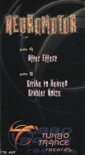 Neuromotor - After Effect, Electronic, Psy-Trance, 2000 - Turbo Trance Records, France, Vinyl 1x 12", 33 ⅓ RPM, 45 RPM
