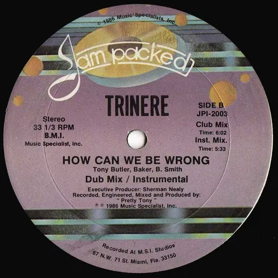 Trinere - How Can We Be Wrong, Electronic, Freestyle, 1986 - Jam Packed, Music Specialists, US, Vinyl 1x 12", 33 ⅓ RPM Pictur