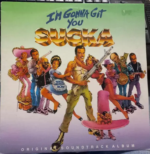 I'm Gonna Git You Sucka