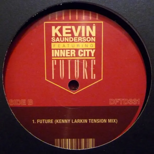 Kevin Saunderson Featuring Inner City - Future, Electronic, House, Tech House, 2012 - Defected, UK, Vinyl 1x 12", 45 RPM