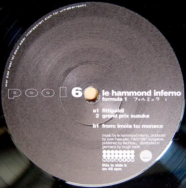 Le Hammond Inferno - Formula 1 フォルミュラ 1, Electronic, Downtempo, 1997 - Bungalow, Pool (2), Germany, Vinyl 1x 12", 45 RPM