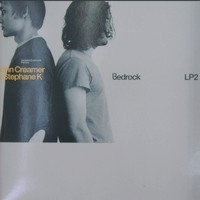 Bedrock: Compiled & Unmixed By John Creamer & Stephane K (LP 2)
