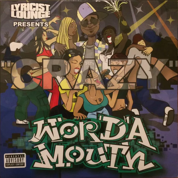 Lyricist Lounge Presents Word'A Mouth - Crazy