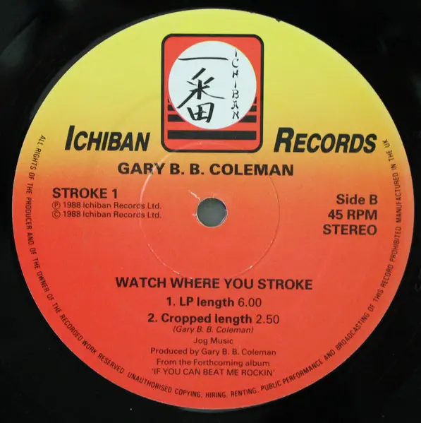Clarence Carter / Gary B.B. Coleman - Strokin' / Watch Where You Stroke - 1988 - Synth-pop - Ichiban Records - Vinyl 1x 12", 