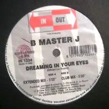 B Master J - Dreaming In Your Eyes, Electronic, Italodance, 1995 - In Out (3), Italy, Vinyl 1x 12", 45 RPM