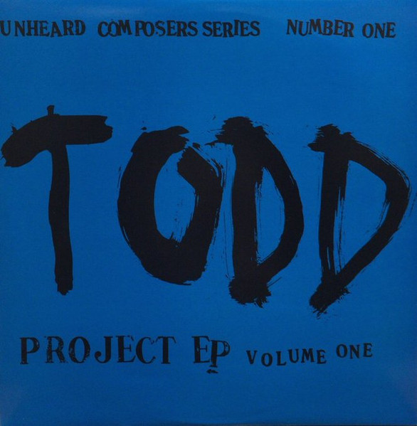 The Todd Project EP Volume One