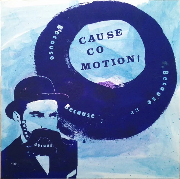 Album cover for Because Because Because by Cause Co-Motion