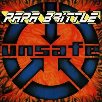 Papa Brittle - Unsafe, Electronic, Rock, Alternative Rock, Breakbeat, Indie Rock, Industrial, 1993 - Nettwerk Europe, Europe,