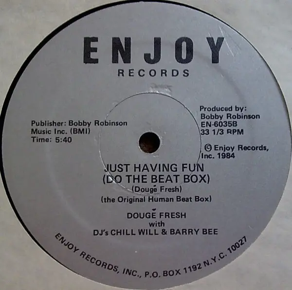 Doug E. Fresh With Chill Will & DJ Barry B - Just Having Fun, Hip Hop, Beatbox, 1984 - Enjoy Records, US, Vinyl 1x 12", 33 ⅓ 