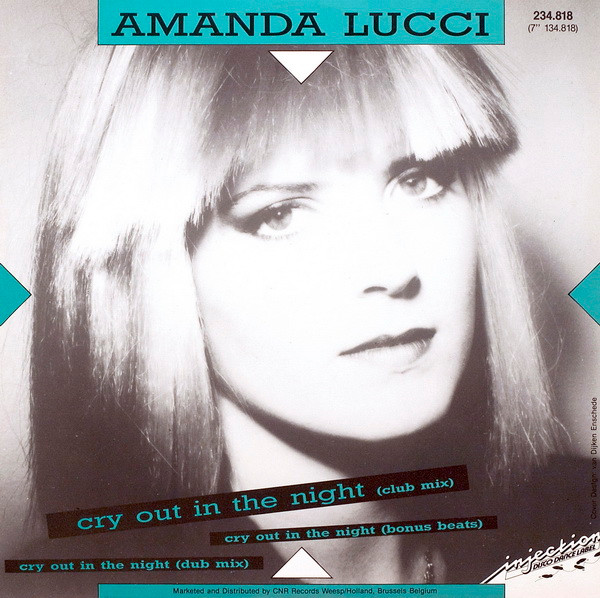 Amanda Lucci - Cry Out In The Night, Electronic, Euro-Disco, 1987 - Injection Disco Dance Label, Netherlands, Vinyl 1x 12", 4