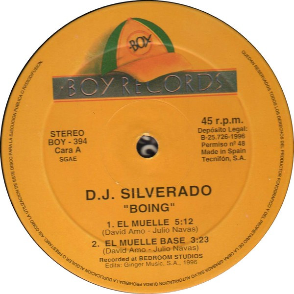 DJ Silverado - Boing, Electronic, Makina, Trance, 1996 - Boy Records (4), Spain, Vinyl 1x 12", 45 RPM