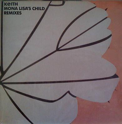 Keith (4) - Mona Lisa's Child (Remixes), Electronic, Electro, House, Synth-pop, 2006 - Lucky Number, UK, Vinyl 1x 12", 33 ⅓ R