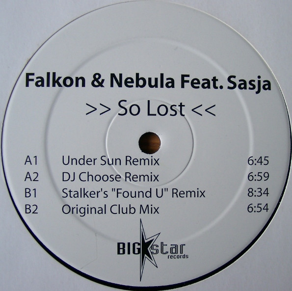 Falkon & Nebula Feat. Sasja - So Lost, Electronic, Progressive Trance, Trance, 2006 - Big Star Records, Denmark, Vinyl 1x 12"