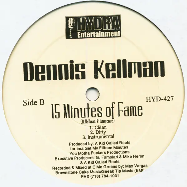 Dennis Kellman - The Games / 15 Minutes Of Fame, Hip Hop, 1999 - Hydra Entertainment, US, Vinyl 1x 12", 33 ⅓ RPM