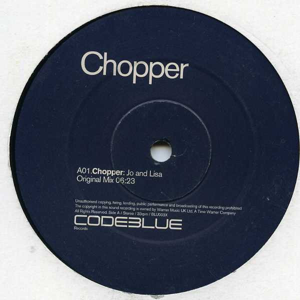 Chopper - Jo And Lisa, Electronic, Hard House, 1999 - Code Blue, UK, Vinyl 1x 12", 45 RPM, Limited Edition, Promo
