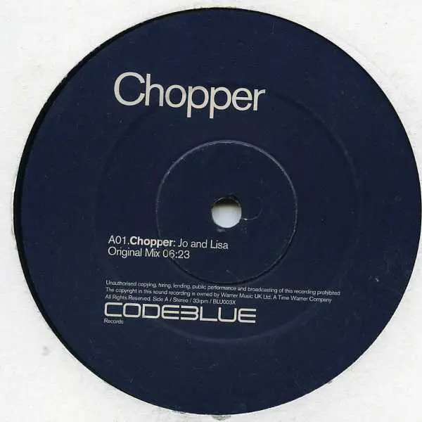 Chopper - Jo And Lisa, Electronic, Hard House, 1999 - Code Blue, UK, Vinyl 1x 12", 45 RPM, Limited Edition, Promo