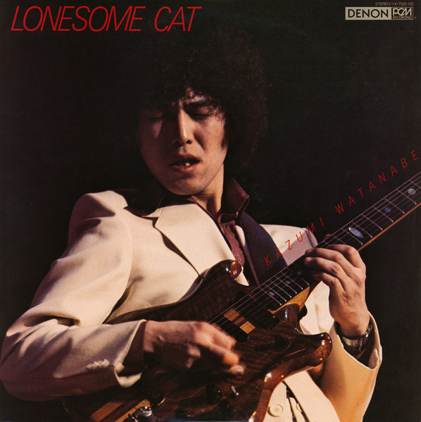 Kazumi Watanabe - Lonesome Cat, Jazz, Contemporary Jazz, Fusion, 1978 - Denon, Japan, Vinyl 1x LP, Album