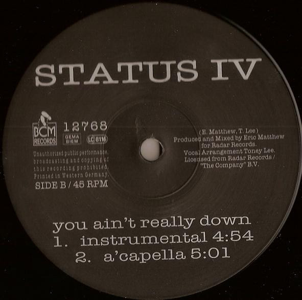 Status IV - You Ain't Really Down, Electronic, Disco, 1990 - BCM Records, Germany, Vinyl 1x 12", 45 RPM, Maxi-Single