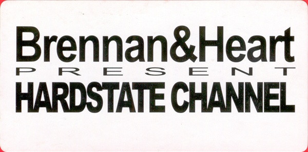 Brennan & Heart - Hardstate Channel, Electronic, Hardstyle, 2004 - StraightOn Recordings, Netherlands, Vinyl 1x 12", 45 RPM