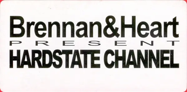 Brennan & Heart - Hardstate Channel, Electronic, Hardstyle, 2004 - StraightOn Recordings, Netherlands, Vinyl 1x 12", 45 RPM