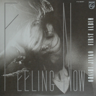 Junko Ohashi - Feeling Now, Funk / Soul, Pop, Rock, Soft Rock, Soul, Vocal, 1976 - Philips, Japan, Vinyl 1x LP, Album, Reissu