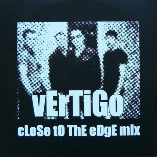Vertigo (Close To The Edge Mix)