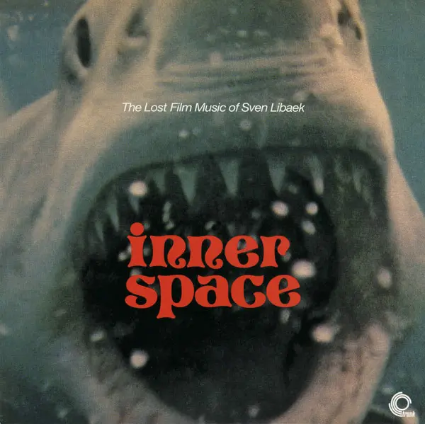 Inner Space (The Lost Film Music Of Sven Libaek)